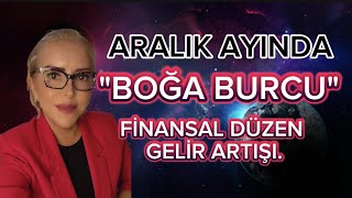 BOĞA BURCU ARALIK AYI YORUMLARI [upl. by Besse]