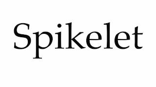 How to Pronounce Spikelet [upl. by Kenney]