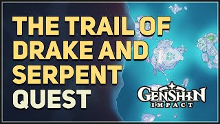 The Trail of Drake and Serpent Genshin Impact [upl. by Ayhtak942]