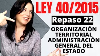 LEY 402015 2️⃣2️⃣ ADMINISTRACION GENERAL DEL ESTADO 💙 OPOSICIONES [upl. by Anaihsat]