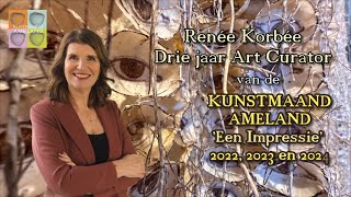 Kunstmaand Ameland 3 jaar Renée Korbee Art Curator Artvision 2022 2023 en 2024 [upl. by Most]