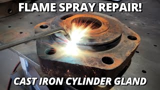 Repair BROKEN Cast Iron Cylinder Gland  Flame Spray Welding [upl. by Sydney]