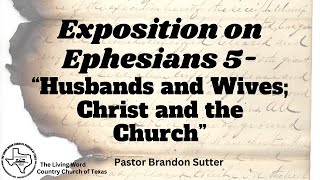 91524 TLWCCT Pastor Brandon Sutter quotExposition on Ephesians 5 Husbands Love Your Wives Part 2quot [upl. by Nodnelg]