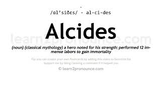 Pronunciation of Alcides  Definition of Alcides [upl. by Hbahsur]