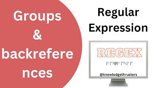 Groups amp Backreference In Regex  Regex Tutorial  Knowledge Thrusters knowledgethrusters [upl. by Eneloj]