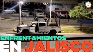 Enfrentamientos en Jalisco [upl. by Alexandrina]