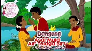 Asal Mula Air Telaga Biru  Dongeng Maluku  Dongeng Kita untuk Anak [upl. by Pegg]