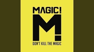 Dont Kill the Magic [upl. by Natelson]