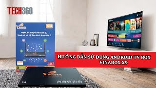 Hướng dẫn sử dụng android tivi box Vinabox X9 2017 Android 60  Tech360vn [upl. by Erma]