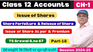 Forfeiture and Reissue of shares l Issue Of Shares Prorata Allotment l TS Grewal Qno 67 l Part18 [upl. by Theressa]