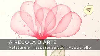 Acquerello Come Fare Velature e Trasparenze [upl. by Drazze]