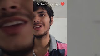 Ye Tune Kya Kiya  Short Cover By Priyanshu Chaudhary [upl. by Ban847]