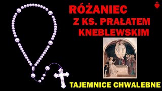 Różaniec z ks Kneblewskim Tajemnice chwalebne Tuba Cordis [upl. by Bethina]