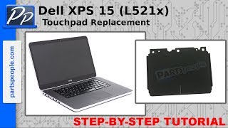 Dell XPS 15 L521x Touchpad Replacement Video Tutorial Teardown [upl. by Aratak]