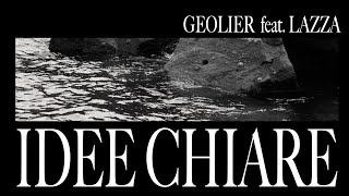 Geolier  IDEE CHIARE feat Lazza Visual Video [upl. by Jaenicke694]