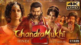 Chandramukhi 2 2024 South Hindi dubbed Full Movie  Starring Raghava Lawrence Kangana Ranaut [upl. by Zenobia]