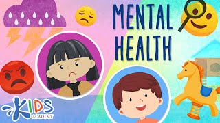 What Mental Health Is and Why It’s Important to Take Care of It  Kids Academy [upl. by Zamir]