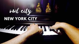 Owl City  New York City Piano Cover [upl. by Oinotnaesoj]