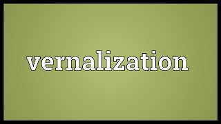 Vernalization Meaning [upl. by Horst]