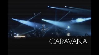 Gustavo Cerati  Caravana En Vivo Official Video [upl. by Anitram]