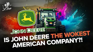 Is John Deere the WOKEST American Company [upl. by Ythomit124]