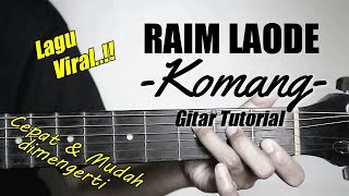 Gitar Tutorial RAIM LAODE  Komang Mudah amp Cepat dimengerti untuk pemula [upl. by Aissela]