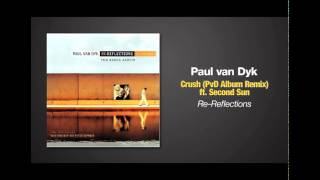 Paul van Dyk ft Second Sun  Crush Paul van Dyk Album Mix [upl. by Lenoj]