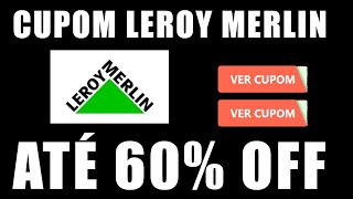 CUPOM DE DESCONTO LEROY MERLIN JANEIRO 2024 CUPOM LEROY MERLIN [upl. by Aer]