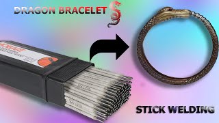 Turning Stainless Steel Welding Electrodes Into Dragon Bracelet using stick welding [upl. by Bechler]