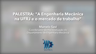 Palestra quotA Engenharia Mecânica na UFRJ e o mercado de trabalhoquot [upl. by Mirisola214]