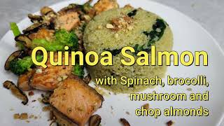 Quinoa Salmon with Spinach Broccoli Mushroom and chop Almonds [upl. by Yaya]