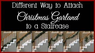 Different Ways to Attach Christmas Garland to a Staircase [upl. by Kirchner]