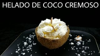 El Helado De Coco 🥥 Mas Rico Cremoso El Más Fácil de Hacer Natural [upl. by Ettevroc408]