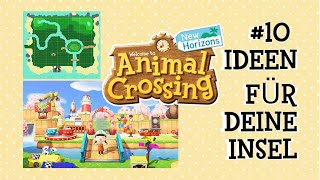 ANIMAL CROSSING New Horizons  10 individuelle Gestaltungsmöglichkeiten für deine Insel [upl. by Dale]