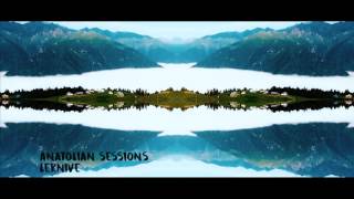 Anatolian Sessions  Lernive [upl. by Puritan304]