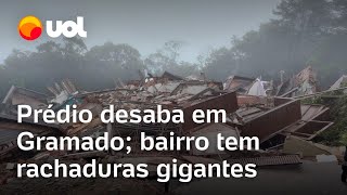 Prédio desaba em Gramado e bairro com rachaduras é interditado no RS vídeo mostra situação [upl. by Frederica]