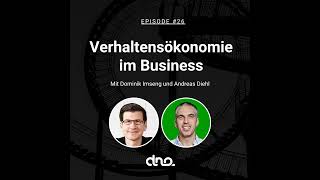 26  Verhaltensökonomie im Business mit Dominik Imseng [upl. by Enneirb]