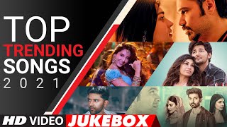 TOP TRENDING SONGS 2021  Video Jukebox  Latest Hindi Bollywood Tracks 2021  TSeries [upl. by Jorgan]