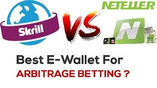 Best ewallet to use whilst arbitrage betting in 2019 Skrill vs Neteller [upl. by Lisandra]