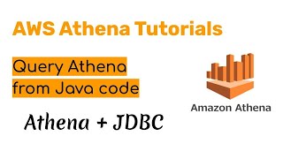 Athena JDBC Connection Example  Querying Athena from Java  AWS Athena Tutorial  Athena Data Lake [upl. by Atram]