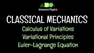 Classical Mechanics Calculus of Variation Variational Principles EulerLagrange Equation 225 [upl. by Kcor]