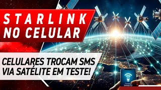 STARLINK DIRETO NO CELULAR É TESTADA E VAI REVOLUCIONAR [upl. by Bremser991]