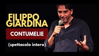 STAND UP COMEDY  Filippo Giardina quotCONTUMELIEquot spettacolo completo [upl. by Eesdnyl]