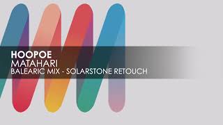 Hoopoe  Matahari Balearic Mix  Solarstone Retouch [upl. by Karlotta389]