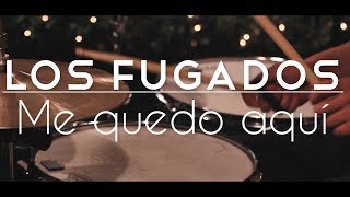 LOS FUGADOS  ME QUEDO AQUÍ Eriatarka Live Sessions [upl. by Sivaj]