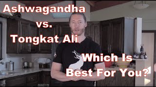 Ashwagandha vs Tongkat Ali  Which One Is Best For You [upl. by Dorolisa417]