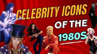 Celebrity Icons of the 1980s [upl. by Ahsiek]