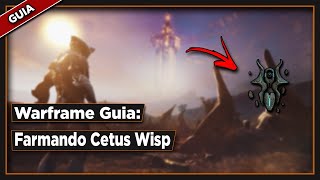 Warframe guia farmando Cetus wisp [upl. by Lebasiairam]