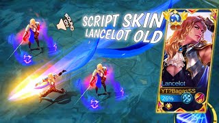 NEW Script Skin Lancelot Old  Sfx Ting Ting No Password Mediafire  Full Effect Voice Terbaru [upl. by Suired]