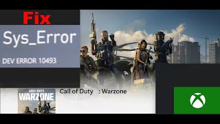 Fix Call of Duty Warzone Sys Error DEV ERROR 10493 On Xbox Series XSXbox One [upl. by Anizor38]